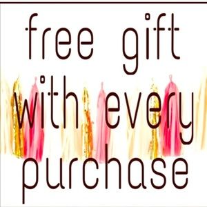 Free gift with every purchase!